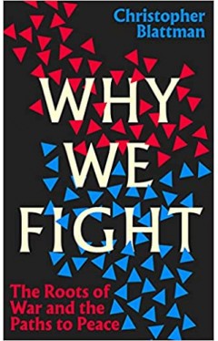 Why We Fight: The Roots of War and the Paths to Peace